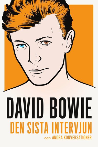 bokomslag David Bowie : den sista intervjun och andra konversationer