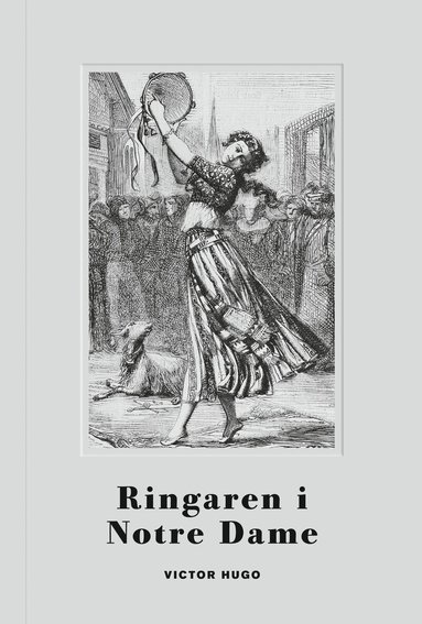 Victor Hugo - Ringaren i Notre dame, Inbunden