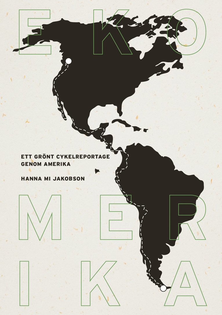 Hanna Mi Jakobson - Ekomerika : ett grönt cykelreportage genom Amerika, Häftad