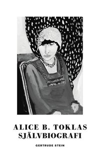 bokomslag Alice B. Toklas Självbiografi