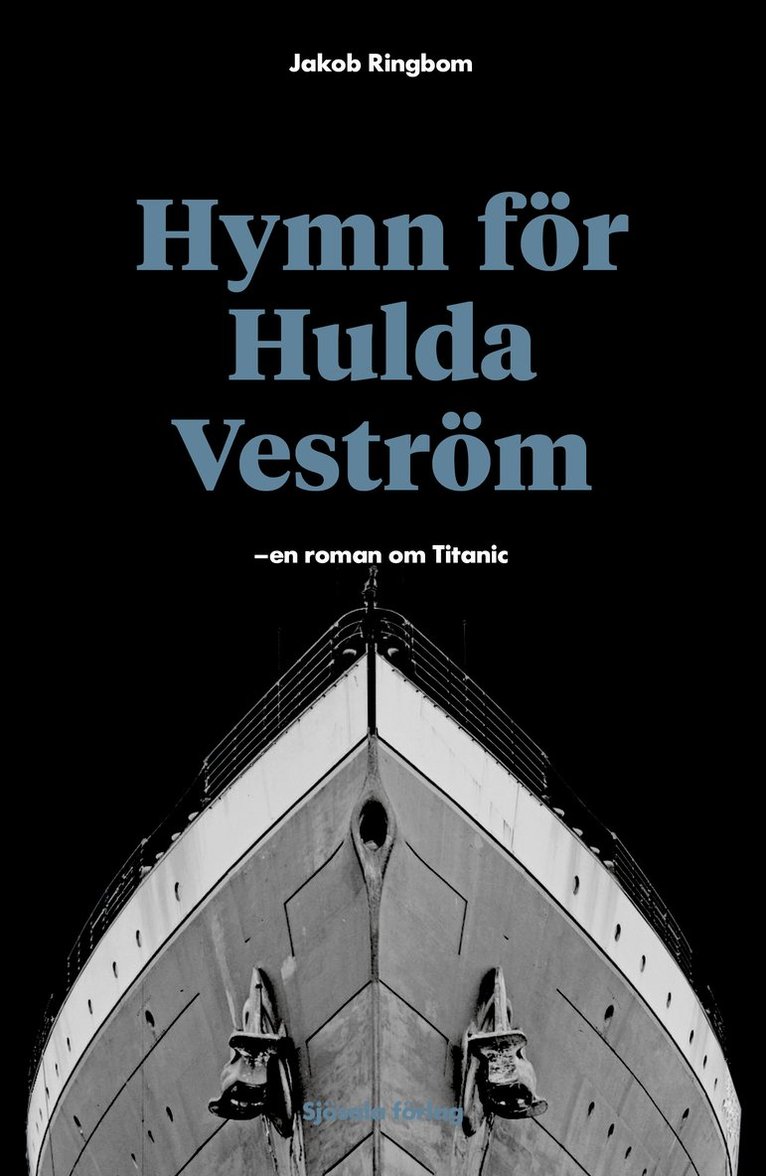 Hymn för Hulda Veström: en roman om Titanic 1