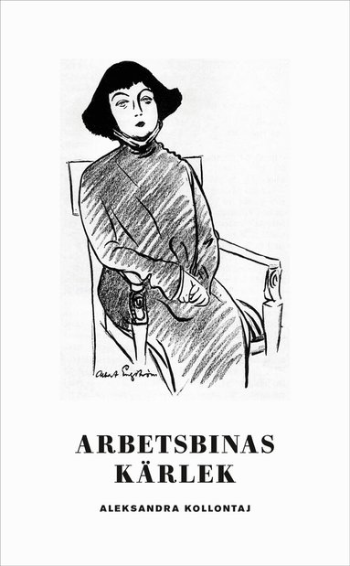 Aleksandra Kollontaj - Arbetsbinas kärlek, Pocket