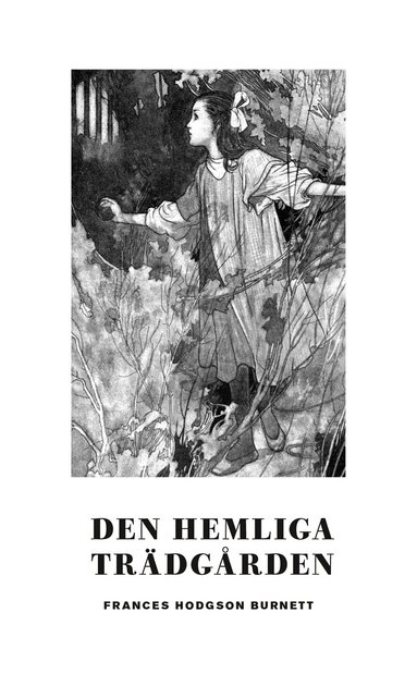 Frances Hodgson Burnett - Den hemliga trädgården, Pocket