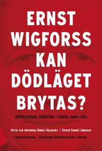 bokomslag Kan dödläget brytas? : idépolitiska skrifter 1908-1974