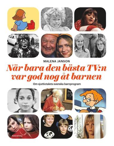 bokomslag När bara den bästa TV:n var god nog åt barnen