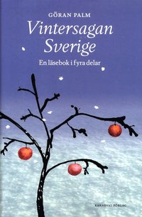 bokomslag Vintersagan Sverige : En läsebok i fyra delar