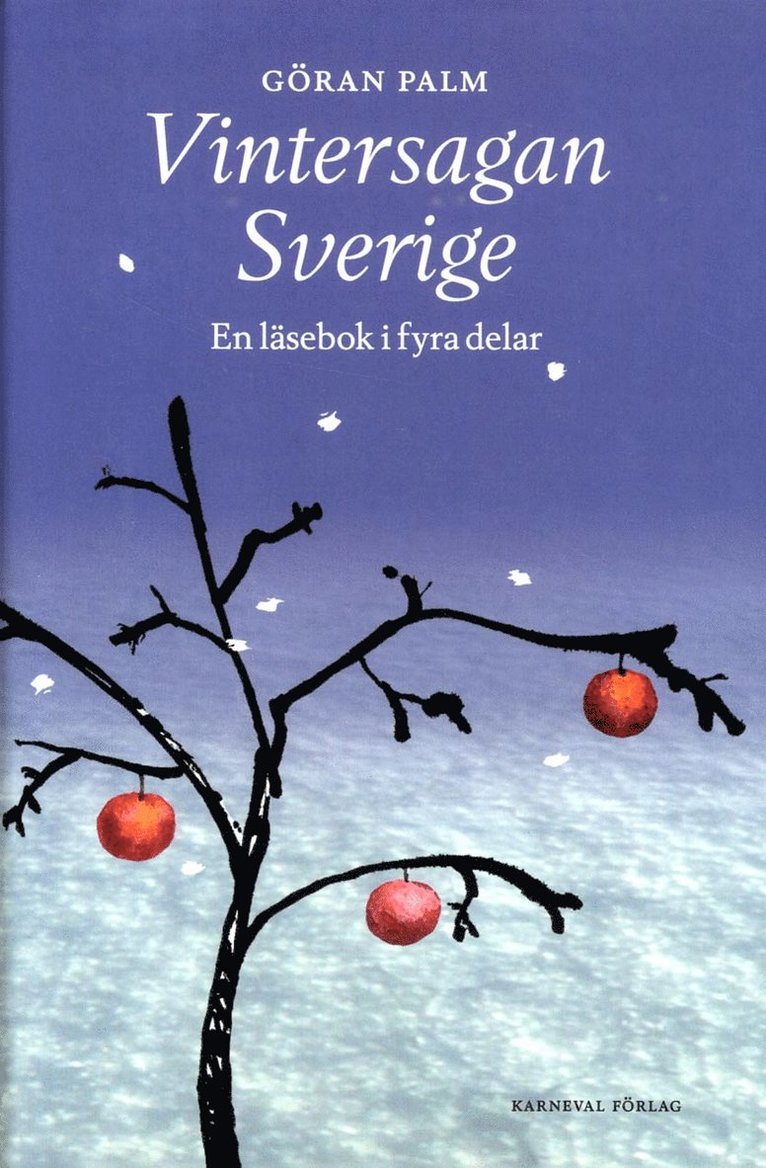 Vintersagan Sverige : En läsebok i fyra delar 1