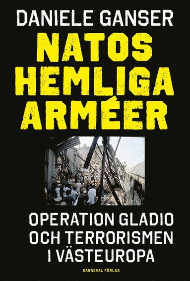 bokomslag Natos hemliga arméer : Operation Gladio och terrorismen i västeuropa