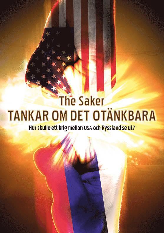 Tankar om det otänkbara : hur skulle ett krig mellan USA och Ryssland se ut