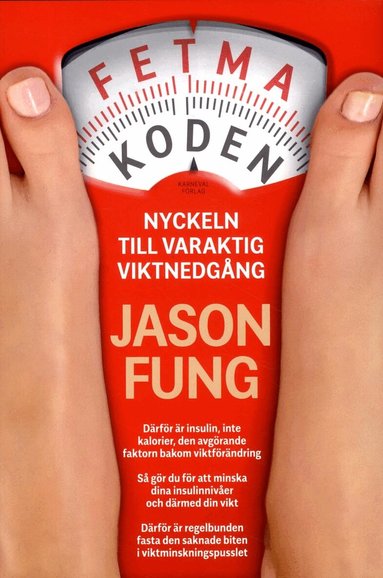 Jason Fung - Fetmakoden : nyckeln till varaktig viktnedgång, Inbunden