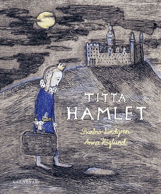 Barbro Lindgren - Titta Hamlet!, Inbunden
