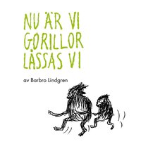 bokomslag Nu är vi gorillor låssas vi