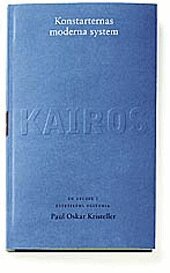 Paul Oskar Kristeller - Konstarternas moderna system : en studie i estetik:Skriftserien Kairos Nr 2, Häftad