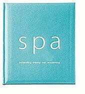 Spa : behandling, träning, mat, avspänning, Inbunden
