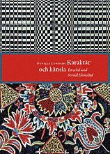 bokomslag Karaktär och känsla : ett sekel med Svensk hemslöjd