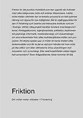 Friktion : På väg mot det oväntade, Häftad