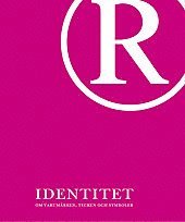 bokomslag Identitet : Om Varumärken, Tecken Och Symboler