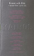 Konst och film. D. 1, Texter före 1970 : Skriftserien Kairos Nr 9:1, Häftad