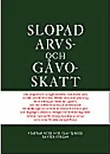 Staffan Seth - Slopad arvs- och gåvoskatt, Häftad. Tillgänglighet: Lägg i varukorg