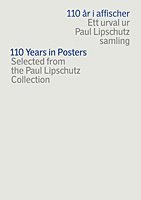 bokomslag 110 år i affischer : ett urval ur Paul Lipschutz samling