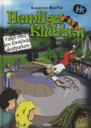 bokomslag Hemliga Klubben. Fallet med den förstörda skejtparken