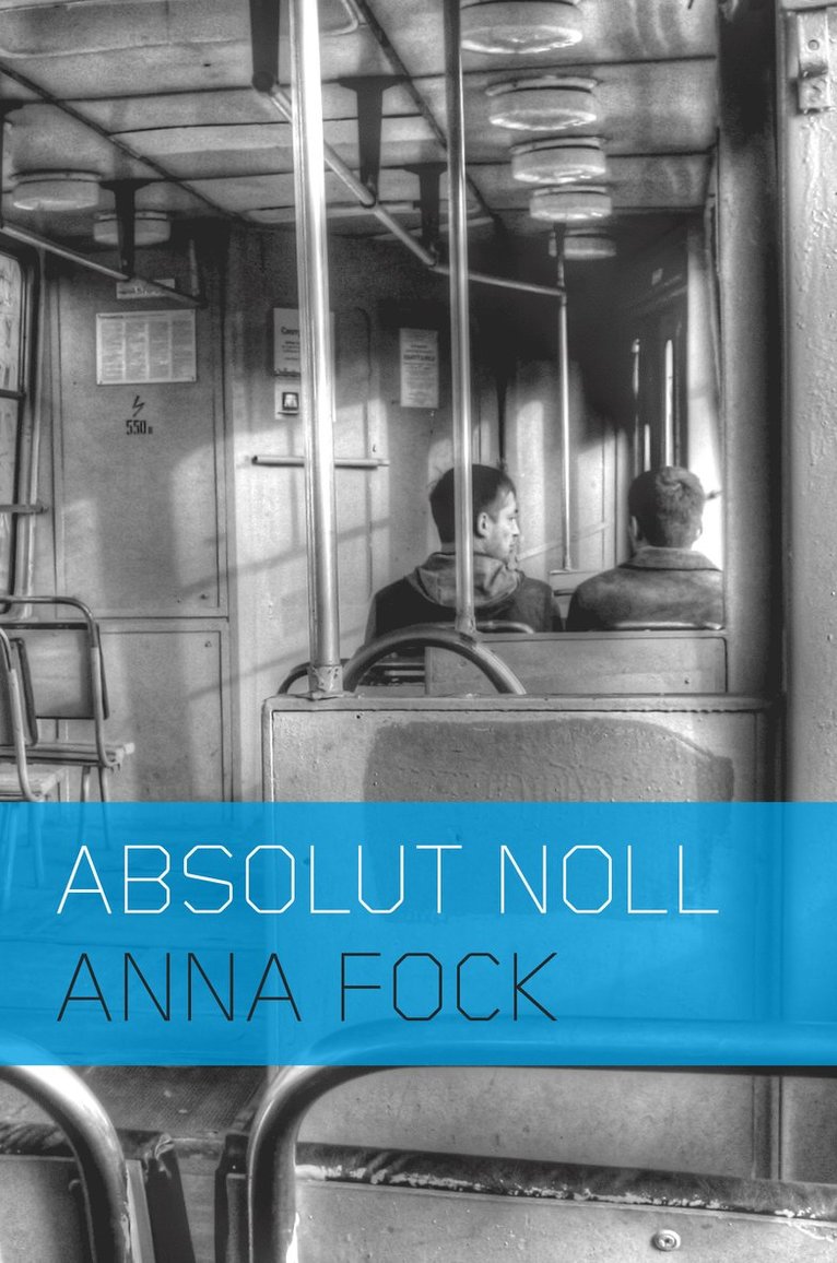 Anna Fock - Absolut noll, Inbunden