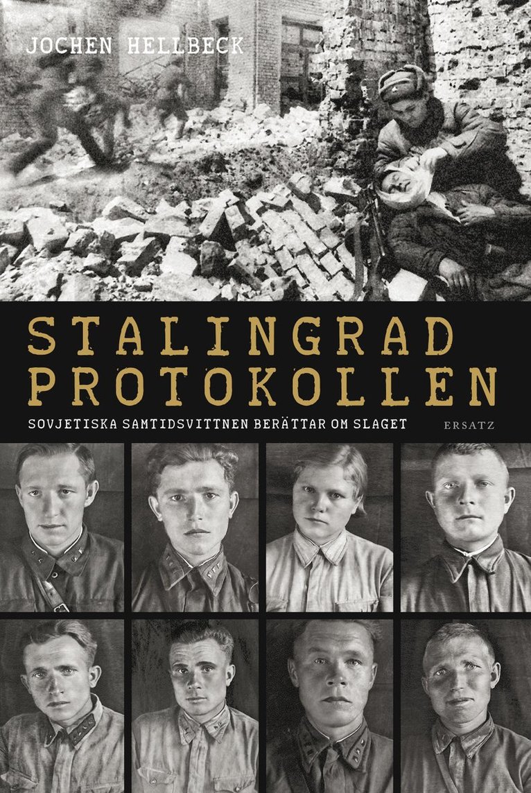 Stalingradprotokollen : sovjetiska samtidsvittnen berättar om slaget 1