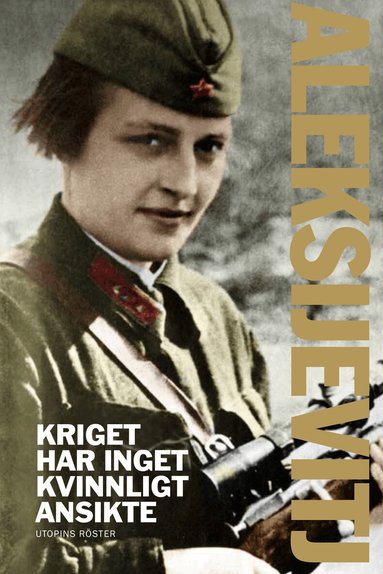 Svetlana Aleksijevitj - Kriget har inget kvinnligt ansikte, Pocket