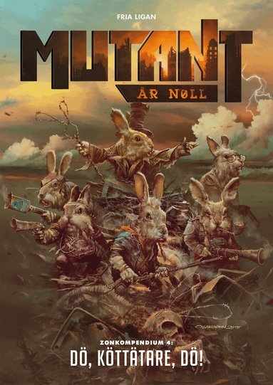 Tomas Härenstam, Christian Granath, Petter Bengtsson, Anders Blixt - Mutant: År noll. Zonkompendium 4, Dö, köttätare, dö, Häftad