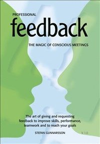 bokomslag Professional Feedback - The magic of conscious meetings. The art of giving