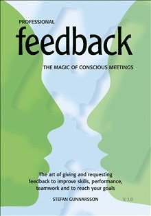 Professional Feedback - The magic of conscious meetings. The art of giving 1