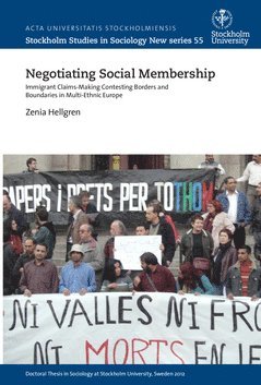 Negotiating social membership : immigrant claims-making contesting borders and boundaries in multi-ethnic Europe 1