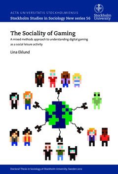 The sociality of gaming : A mixed methods approach to understanding digital gaming as a social leisure activity 1