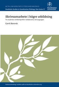 bokomslag Skrivsamarbete i högre utbildning : tre studenters skribentprofiler i kollaborativa skrivargrupper