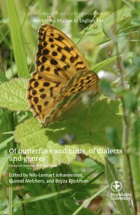 Of butterflies and birds, of dialects and genres. Essays in honour of Philip Shaw. 1