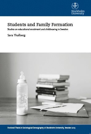 Students and Family Formation - studies on educational enrolment and childbearing in Sweden 1