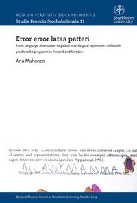 bokomslag Error error lataa patteri : from language alternation to global multilingual repertoires in Finnish youth radio programs in Finland and Sweden