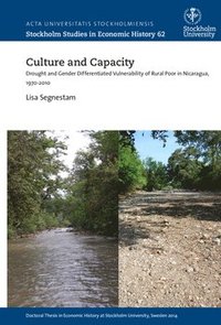 bokomslag Culture and capacity : drought and gender differentiated vulnerability of rural poor in Nicaragua, 1970-2010