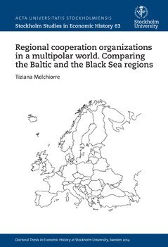Regional cooperation organizations in a multipolar world : Comparing the Baltic and the Black Sea regions 1