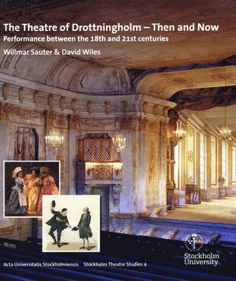 Willmar Sauter, David Wiles - The Theatre of Drottningholm - Then and Now, Häftad