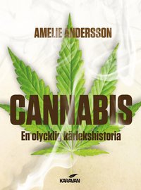 bokomslag Cannabis : en olycklig kärlekshistoria