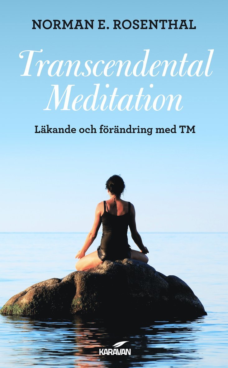 Transcendental meditation : läkande och förändring med TM 1