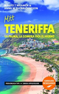 bokomslag Mitt Teneriffa : La Palma, La Gomera och El Hierro