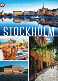 bokomslag Stockholm : a beautiful city in pictures