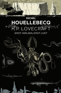 bokomslag H. P. Lovecraft: emot världen, emot livet