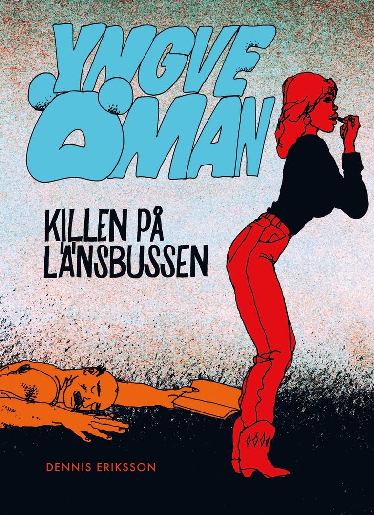 Yngve Öman. Killen på länsbussen 1