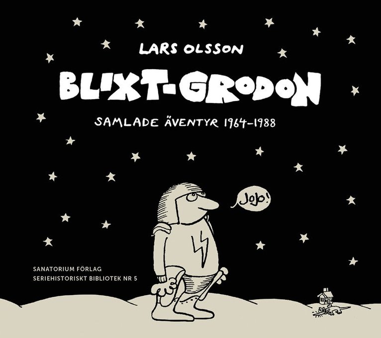 Lars Olsson - Blixt-Grodon : samlade äventyr 1964-1988, Inbunden
