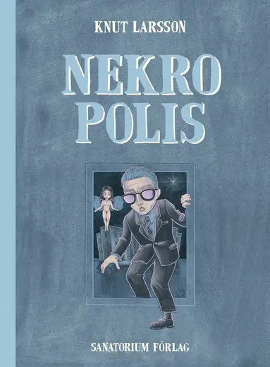 Knut Larsson - Nekropolis, Inbunden