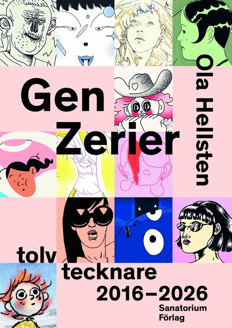 Ola Hellsten - Gen zerier : tolv tecknare 2016-2026, Häftad