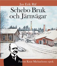 bokomslag Schebo Bruk och Järnvägar